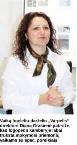 Vaikų lopšelio-darželio „Varpelis“ direktorė Diana Grašienė pabrėžė, kad logopedo kambaryje labai trūksta mokymosi priemonių vaikams su spec. poreikiais